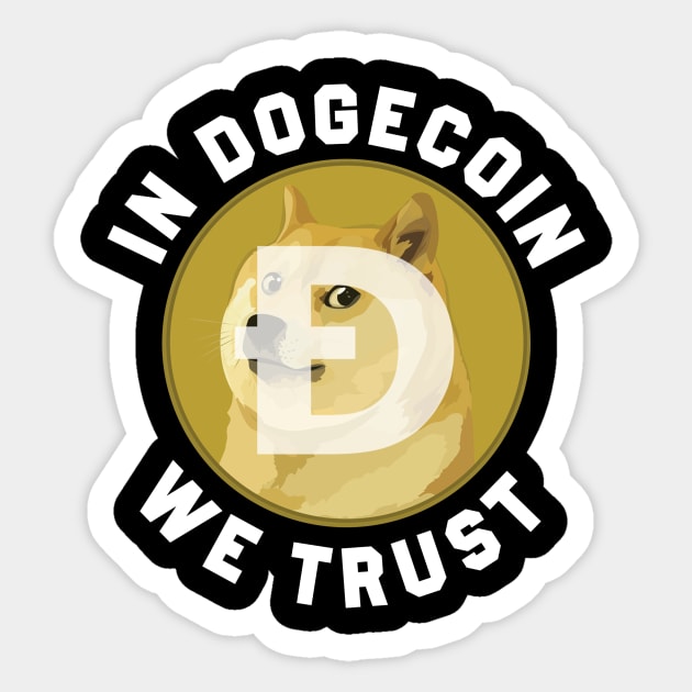 In Dogecoin We Trust Sticker by PurpleandOrange